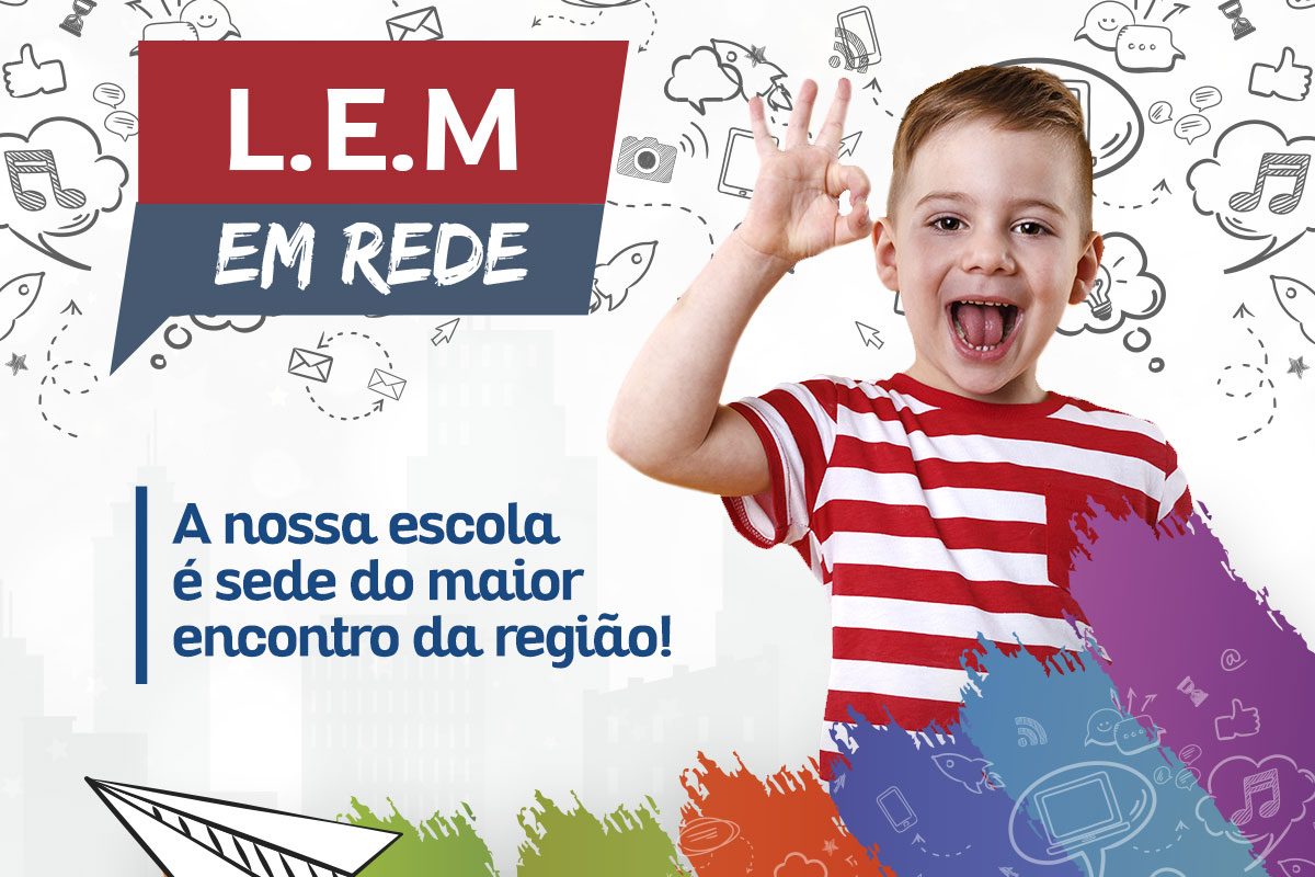 Lider-Em-Mim-em-rede-A-nossa-escola-e-sede-do-maior-encontro-da-regiao L.E.M. em rede A nossa escola é sede do maior encontro da região!