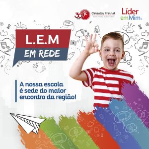 L.E.M. em rede A nossa escola é sede do maior encontro da região!