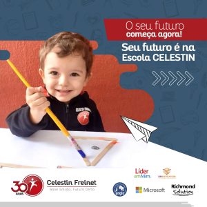 O seu futuro começa agora! Seu futuro é na Escola Celestin