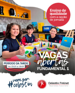 Fundamental 1 no período da tarde – das 13h20 às 18h05 Ensino de qualidade