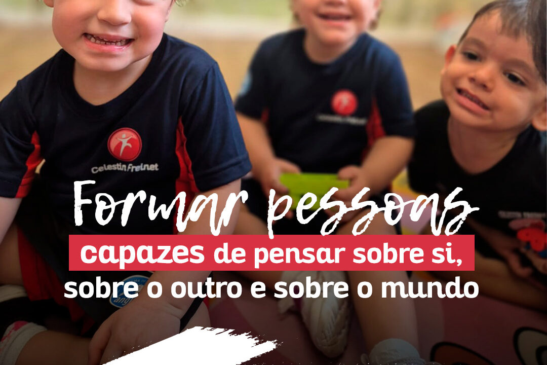Formar pessoas capazes de pensar sobre si, sobre o outro e sobre o mundo, atuando com sensibilidade, consciência e responsabilidade