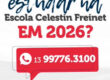 Quer estudar na Celestin Freinet em 2026? As inscrições para o processo seletivo estão abertas